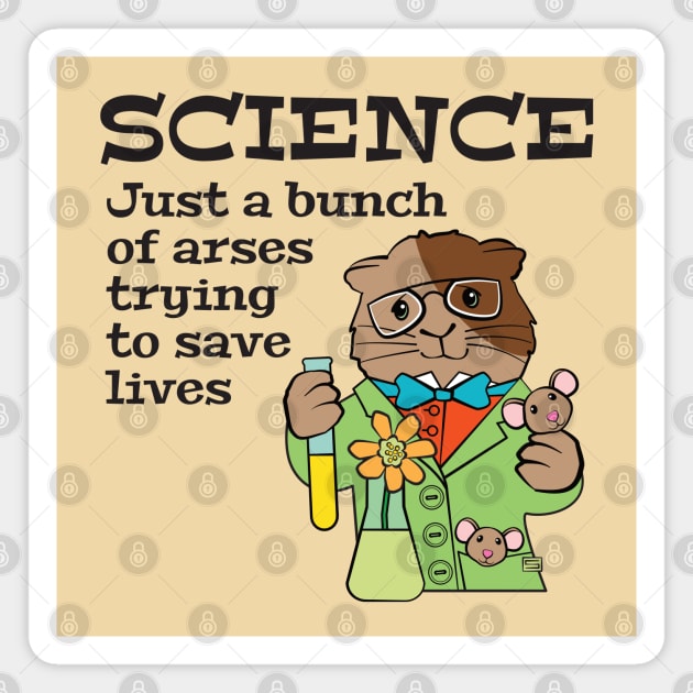 Science Arses Saving Lives Magnet by Sue Cervenka